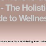 the_holistic_guide_to_wellness_pdf_free_download_edited